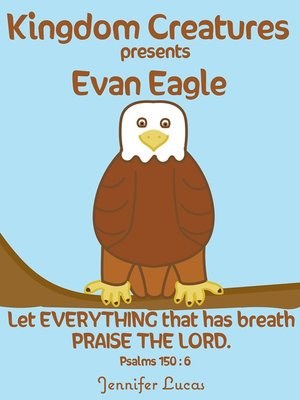 cover image of Kingdom Creatures presents Evan Eagle